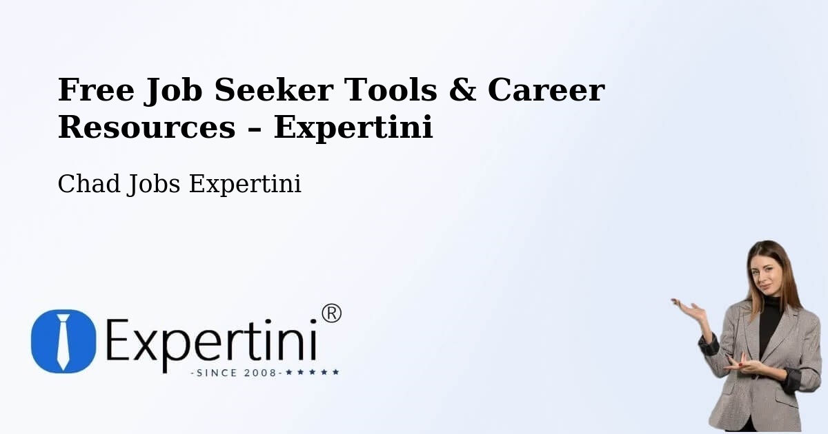 Free Job Seeker Tools & Career Resources – Gaoui - Gaoui, Chad Jobs Expertini